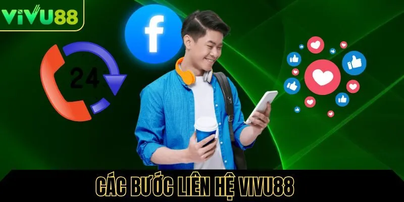 Quy trình các bước liên hệ Vivu88
