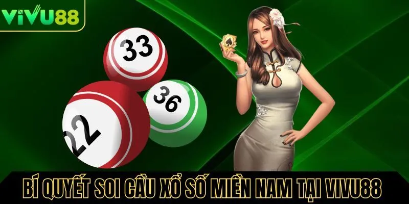 Bí quyết soi cầu xổ số miền nam hiệu quả